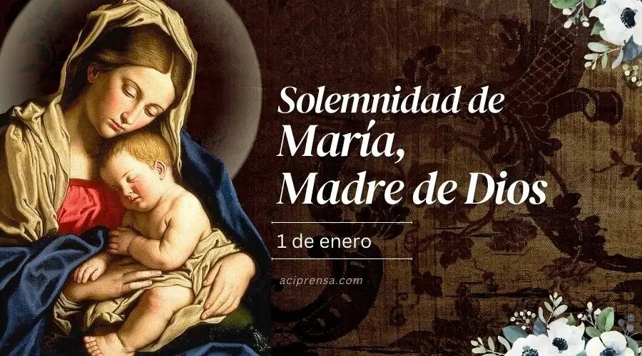 ¡Feliz Solemnidad de María, Madre de Dios!
