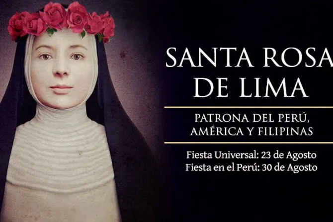 Hoy se celebra en Perú a Santa Rosa de Lima, primera santa de América